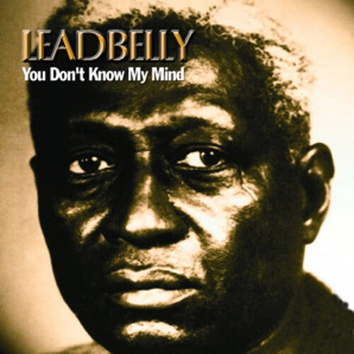 Leadbelly - You Don't Know My Mind