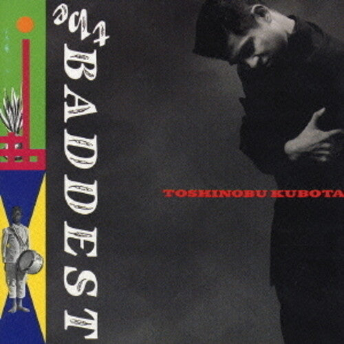 Toshinobu Kubota - The Baddest