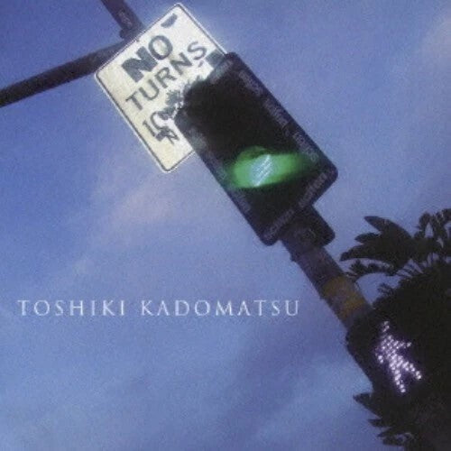 Toshiki Kadomatsu - No Turns