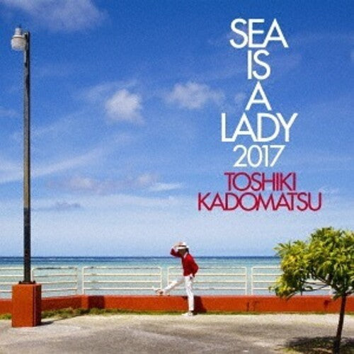 Toshiki Kadomatsu - Sea Is A Lady 2017