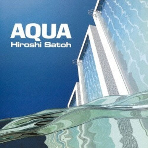 Hiroshi Sato - Aqua + 2