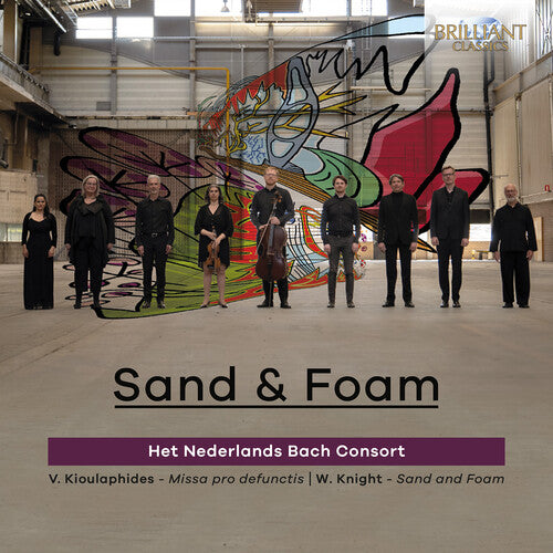 Het Nederlands Bach Consort - Knight & Kioulaphides: Sand and Foam