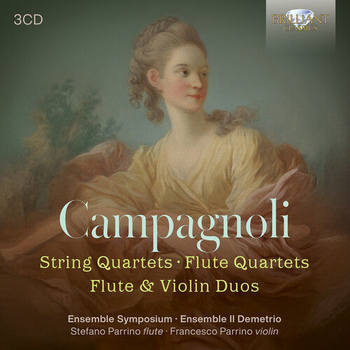 Ensemble Symposium - Campagnoli: String Quartets, Flute Quartets, Flute & Violin Duos
