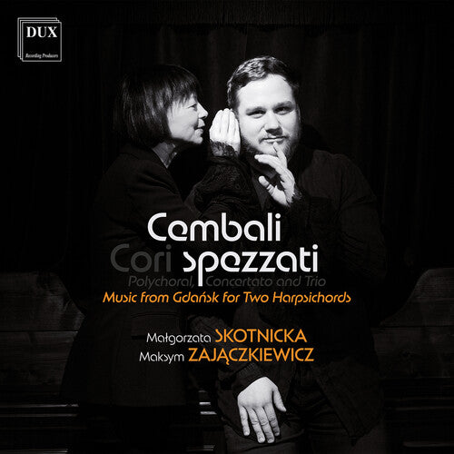 Cembali Spezzati - Cembali: Music from Gdansk for Two Harpsichords