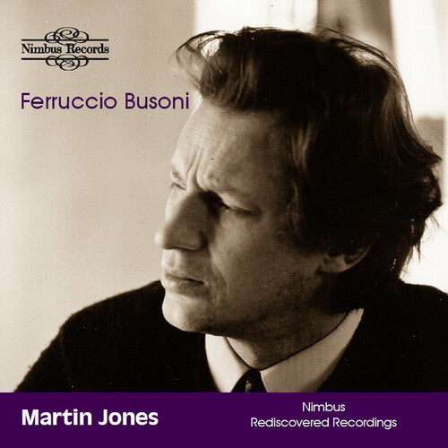 Martin Jones - Busoni: Works for Piano