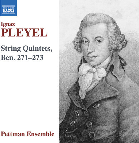 Pettman Ensemble - Pleyel: String Quintets, Ben. 271–273