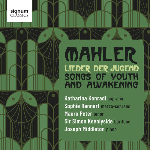 Sophie Rennert - Mahler: Lieder der Jugend - Songs of Youth and Awakening