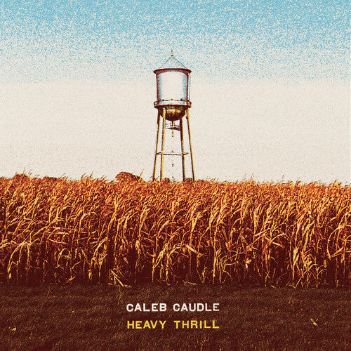 Caleb Caudle - Heavy Thrill