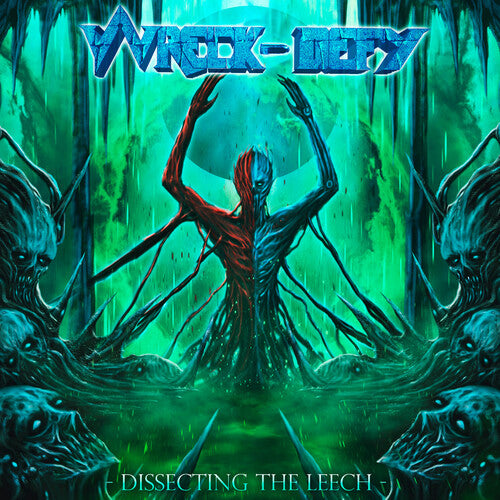 Wreck-Defy - Dissecting The Leech