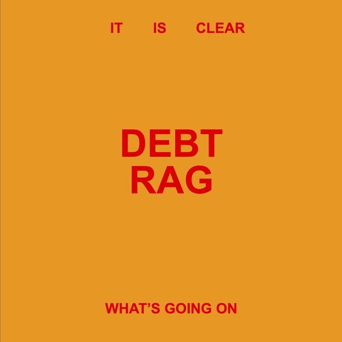 Debt Rag - It Is Clear What's Going on - Beige