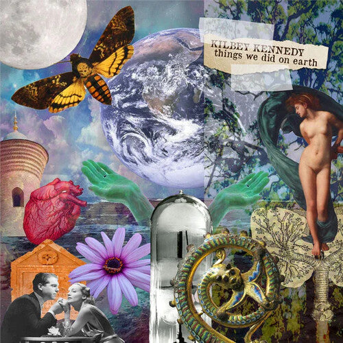 Kilbey Kennedy - Things We Did On Earth