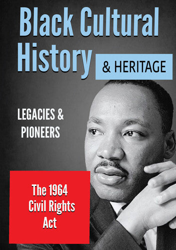 Black Cultural History & Heritage: The 1964 Civil Rights Act