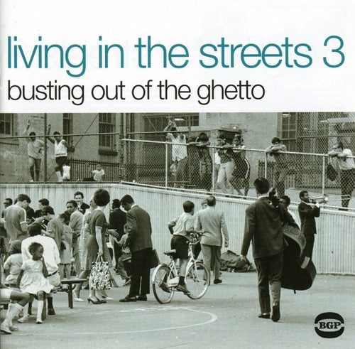 Living in the Streets 3: Busting Out of the Ghetto - Living in 3: Busting Out of Ghetto