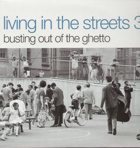 Living in the Streets 3: Busting Out of the Ghetto - Living In 3: Busting Out Of Ghetto