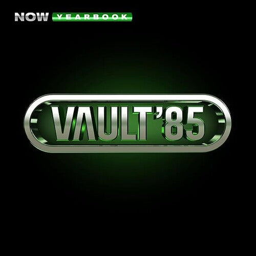 Now Yearbook: The Vault 1985/ Various - Now Yearbook: The Vault 1985 / Various - Deluxe Edition