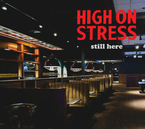 High on Stress - Still Here