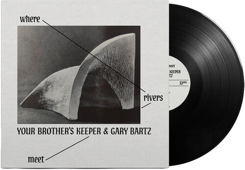 Your Brother's Keeper/ Gary Bartz - Where Rivers Meet