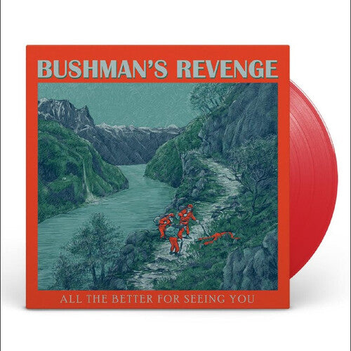 Bushman's Revenge - All the Better for Seeing You - Red Vinyl