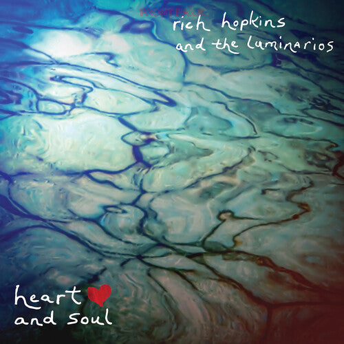 Rich Hopkins & Luminarios - Heart And Soul