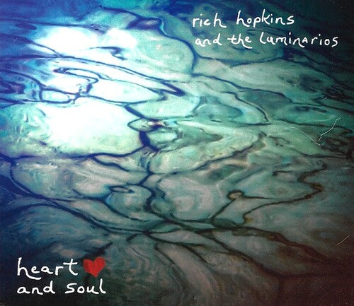 Rich Hopkins & Luminarios - Heart And Soul