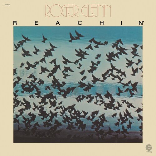 Roger Glenn - Reachin' (Jazz Dispensary Top Shelf Series)