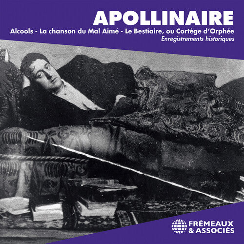 Guillaume Apollinaire: Alcools - La Chanson Du - Guillaume Apollinaire: Alcools - La Chanson du mal aime - Le Bestiaire, ou cortege d’orphee