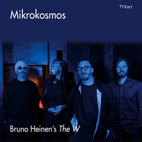 Bruno Heinen's The W - Mikrokosmos