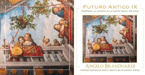 Angelo Branduardi - Futuro Antico IX: Ferrara