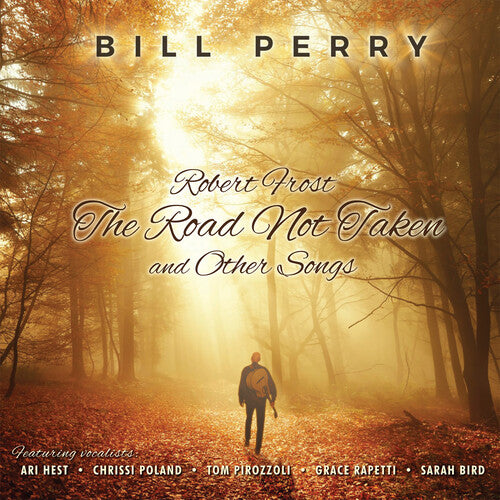 Bill Perry - Robert Frost the Road Not Taken and Other Songs