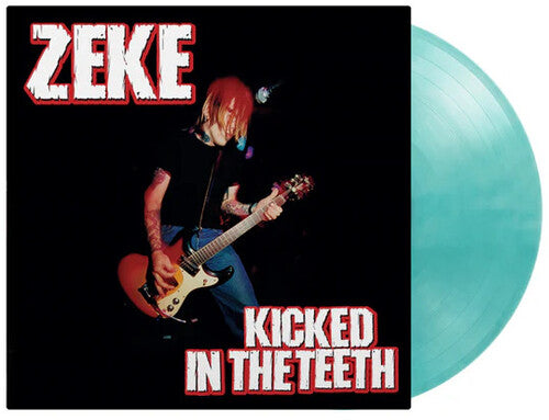 Zeke - Kicked In The Teeth - Limited 180-Gram Crystal Clear & Turquoise Marble Colored Vinyl