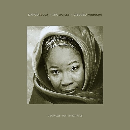 Rita Marley / Ignacio Scola / Gregorio Paniagua - Spectacles For Tribuffalos