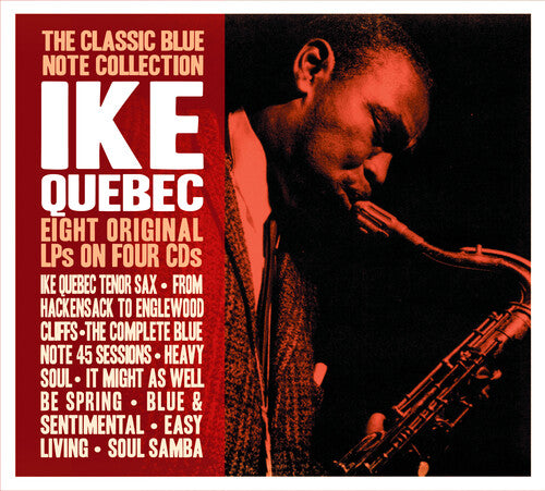 Ike Quebec - The Classic Blue Note Collection