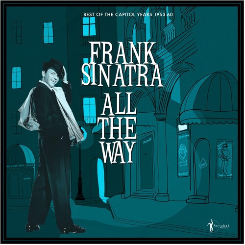 Frank Sinatra - All The Way: Best Of The Capitol Years 1953-60