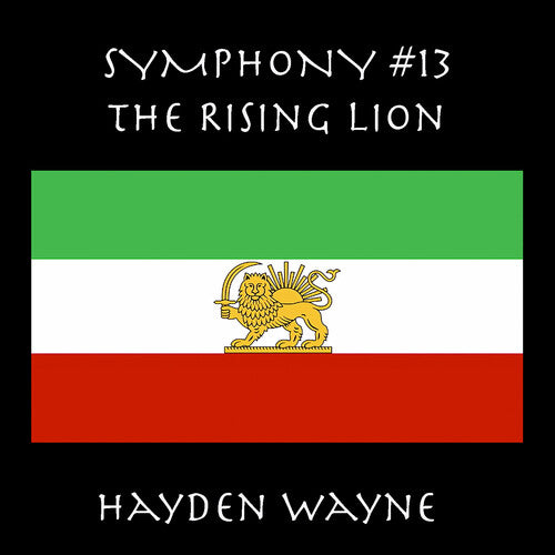 Hayden Wayne - Symphony #13: The Rising Lion