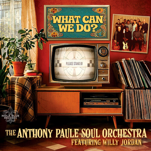 Anthony Paule Soul Orchestra - What Can We Do?