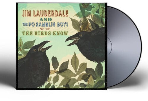 Jim Lauderdale & the Po' Ramblin' Boys - The Birds Know