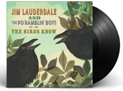 Jim Lauderdale & the Po' Ramblin' Boys - The Birds Know