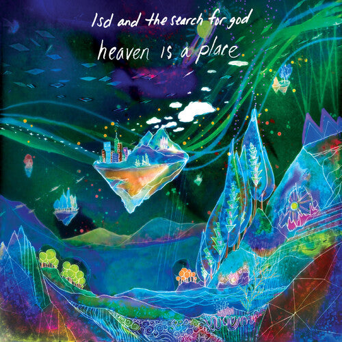 Lsd & the Search for God - Heaven Is a Place