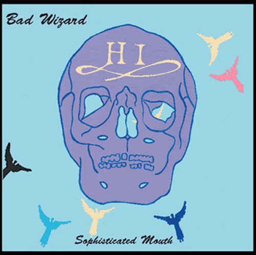 Bad Wizard - Sophisticated Mouth