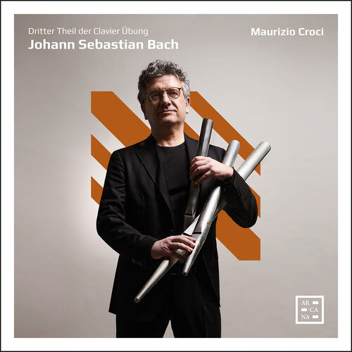 Maurizio Croci - J. S. Bach: Dritter Theil der Clavier Ubung