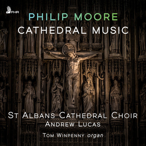 St Albans Cathedral Choir - Philip Moore: Cathedral Music