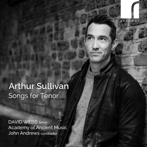 David Webb - Arthur Sullivan: Songs for Tenor