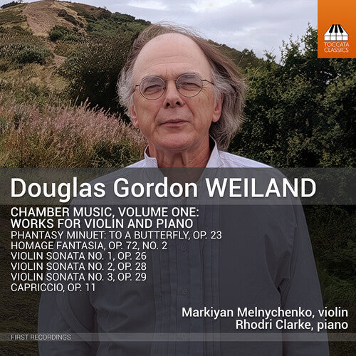 Markiyan Melnichenko - Douglas Gordon Weiland: Chamber Music, Vol. 1