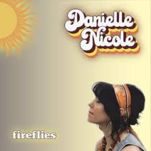 Danielle Nicole - Fireflies