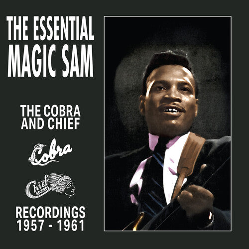Magic Sam - The Essential Magic Sam: Cobra & Chief Recordings