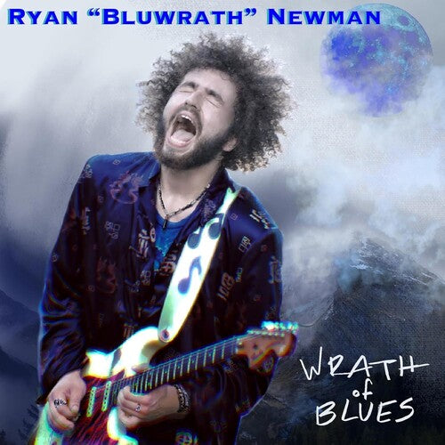 Ryan Newman 'Bluwrath' - Wrath Of Blues