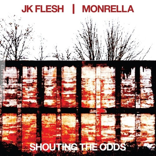 Jk Flesh/ Monrella - Shouting The Odds
