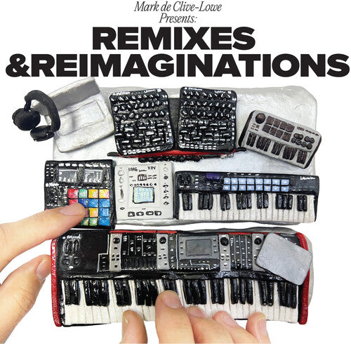 Mark Clive-Lowe - Mark De Clive-Lowe Presents Remixes & Reimaginations