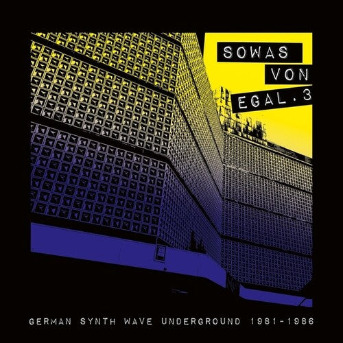 Sowas Von Egal 3: German Synth Wave/ Var - Sowas Von Egal 3: German Synth Wave Underground 1981-1986