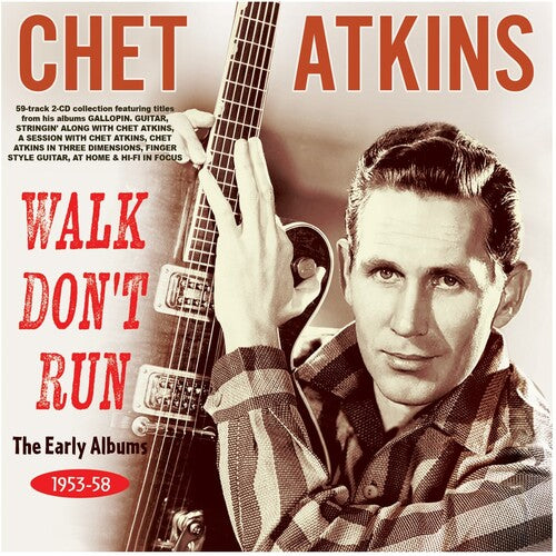Chet Atkins - Walk Don't Run: The Early Albums 1953-58